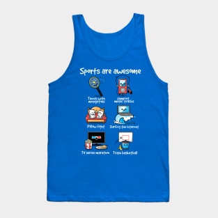 Sports are awesome Tank Top